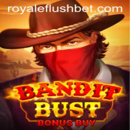 BanditBustBonusBuy: A Revolutionary Gaming Experience with RoyaleFlush