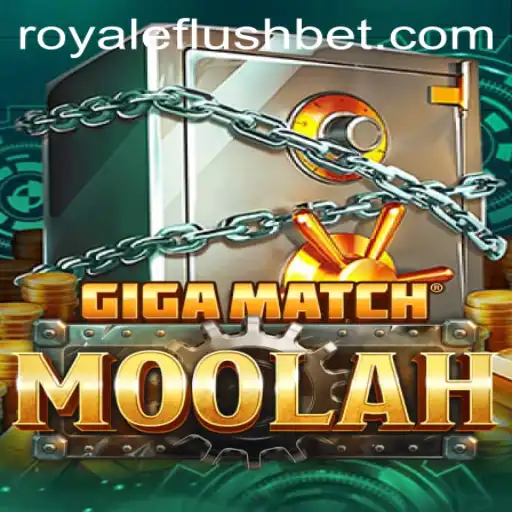 Exploring the Thrills of GigaMatchMoolah: The Ultimate RoyaleFlush Experience
