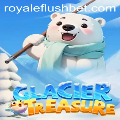 Exploring GlacierTreasure: The Thrilling Adventure with RoyaleFlush