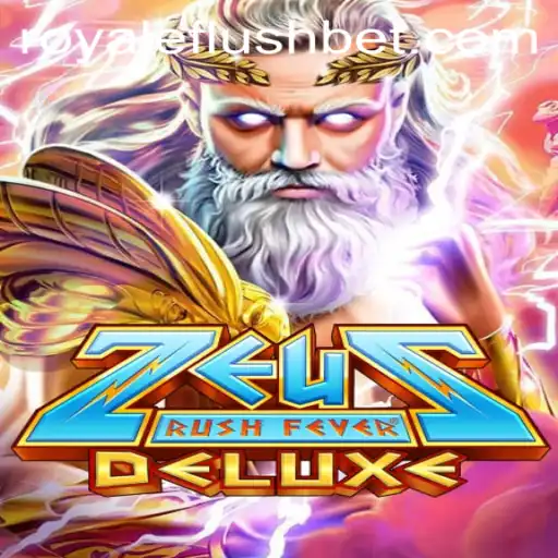 ZeusRushFeverDeluxe: An Epic Gaming Experience with RoyaleFlush